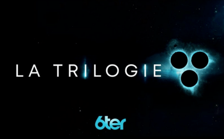 Trilogie sur 6ter